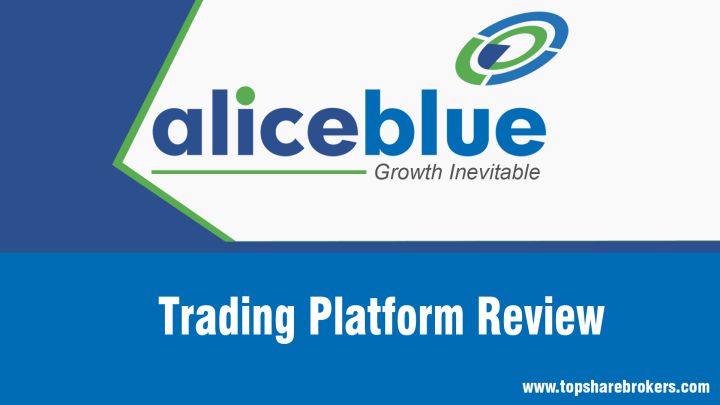 Alice Blue Trading Platform Review