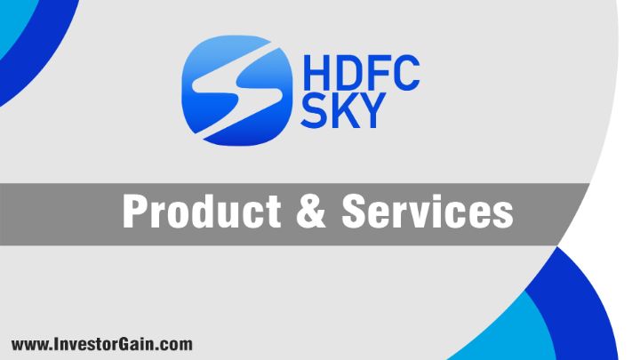 HDFC Sky Product and Services