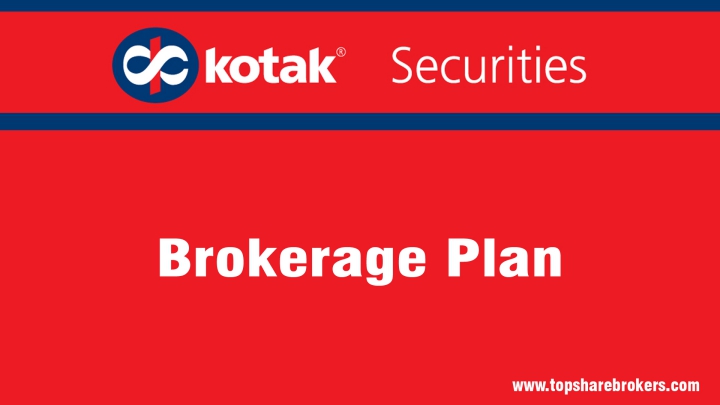 Kotak Securities Ltd Brokerage Plan Details