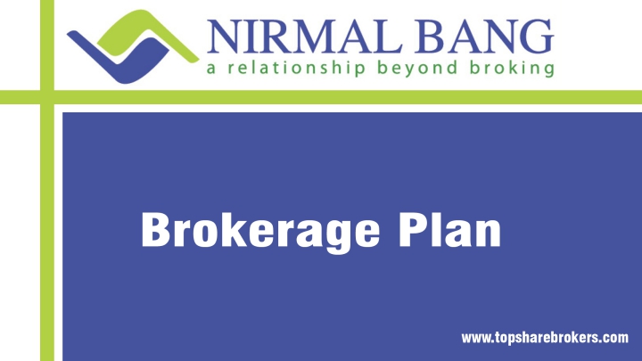 Nirmal Bang Brokerage Plan Details
