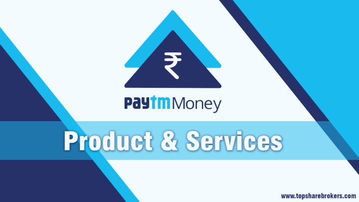 Paytm Money Product and Services