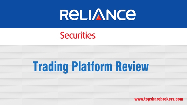 Reliance Securities Limited Trading Platform Review