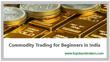 Commodity Trading for Beginners in India