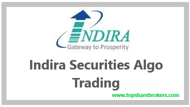 Indira Securities Algo Trading Review, Features, Charges, Demo