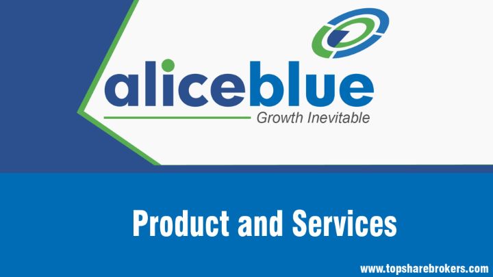 Alice Blue Product and Services