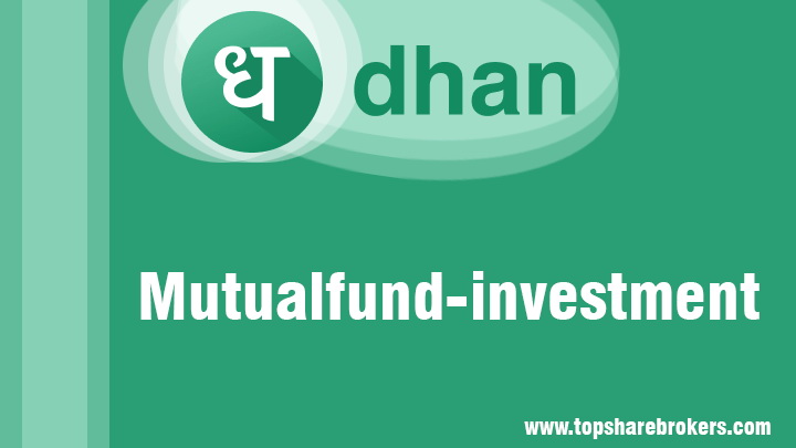 Dhan Mutual Fund Investment