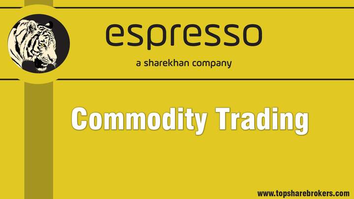 Espresso Sharekhan  Commodity Trading