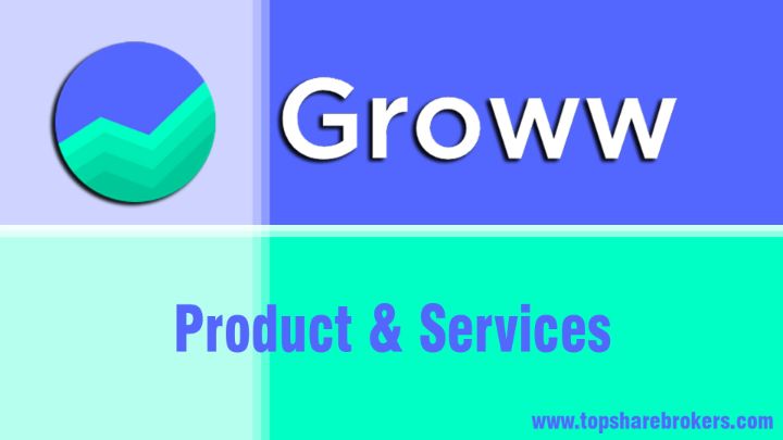 Groww Product and Services