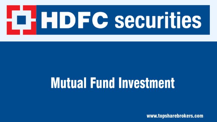 HDFC Securities Ltd Mutual Fund Investment