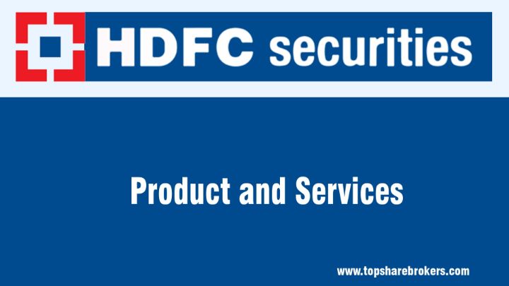 HDFC Securities Ltd Product and Services