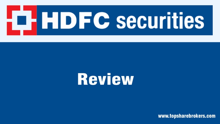 HDFC Securities Ltd Review