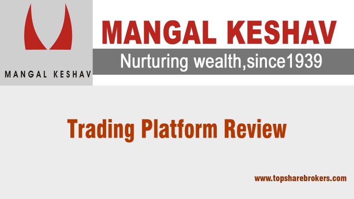 Mangal Keshav Securities Trading Platform Review