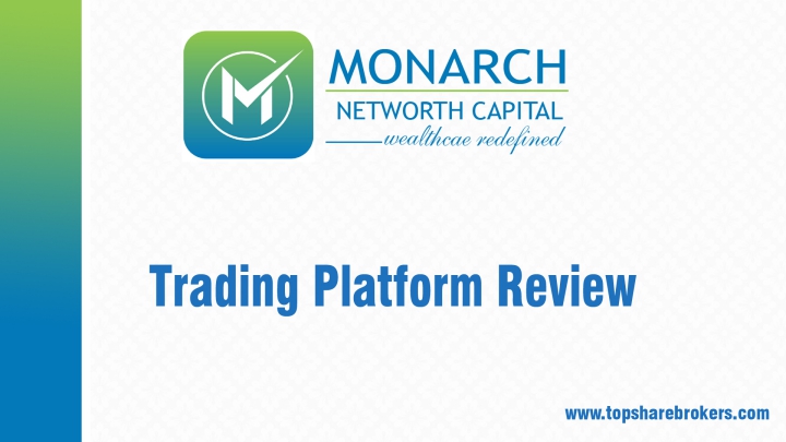 Monarch Networth Capital Ltd Trading Platform Review