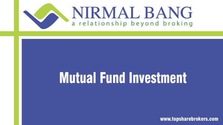 Nirmal Bang Mutual Fund Investment