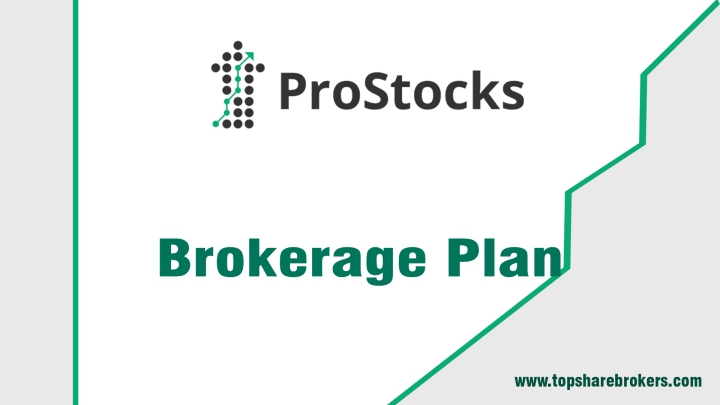ProStocks Brokerage Plan Details