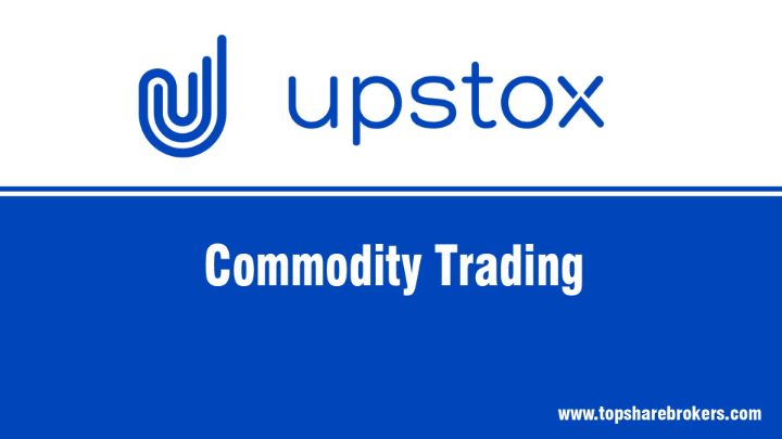 Upstox Commodity Trading