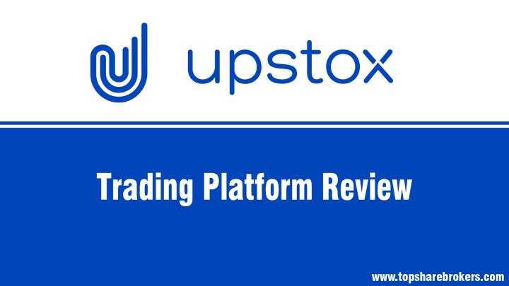 Upstox Trading Platform Review