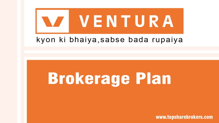 Ventura Securities Ltd Brokerage Plan Details