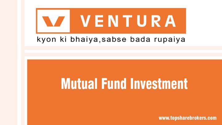 Ventura Securities Ltd Mutual Fund Investment