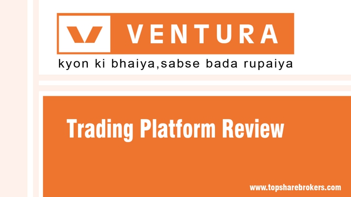 Ventura Securities Ltd Trading Platform Review