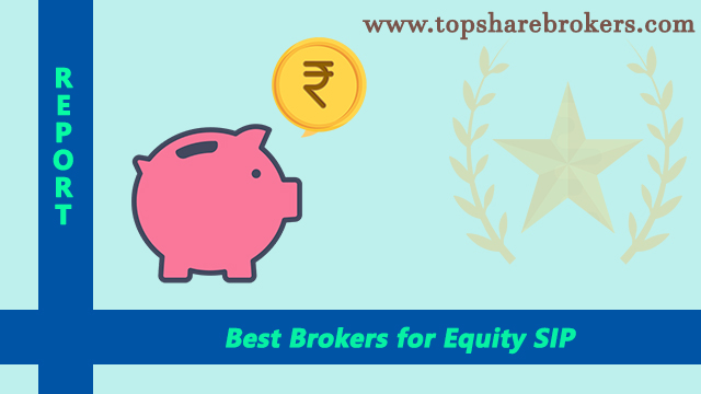 Best Brokers for Equity SIP